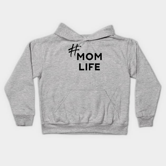 Mom Life Kids Hoodie by Inspire Creativity